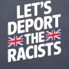 Let’s deport the racists T-shirt