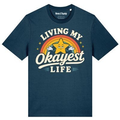 Living My Okayest Life T-shirt