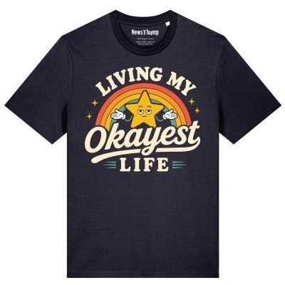 Living My Okayest Life T-shirt