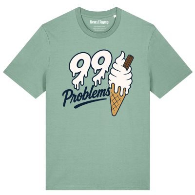 99 Problems Ice-cream T-shirt
