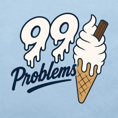 99 Problems Ice-cream T-shirt