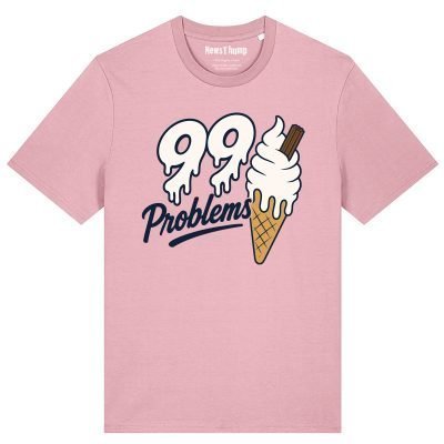 99 Problems Ice-cream T-shirt