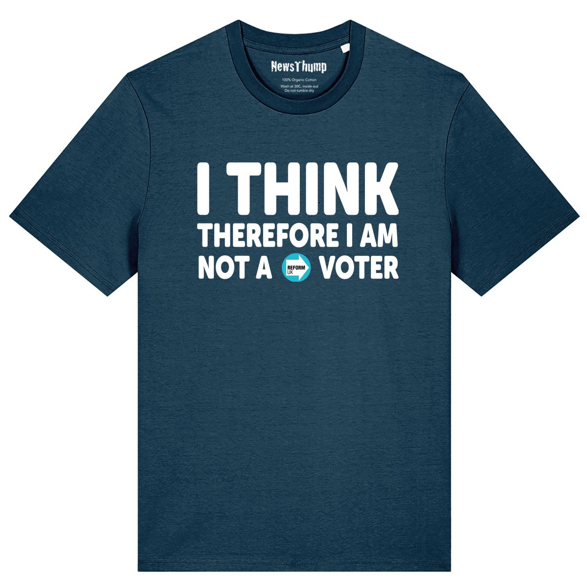 I think therefore I am (not a Reform voter) T-shirt