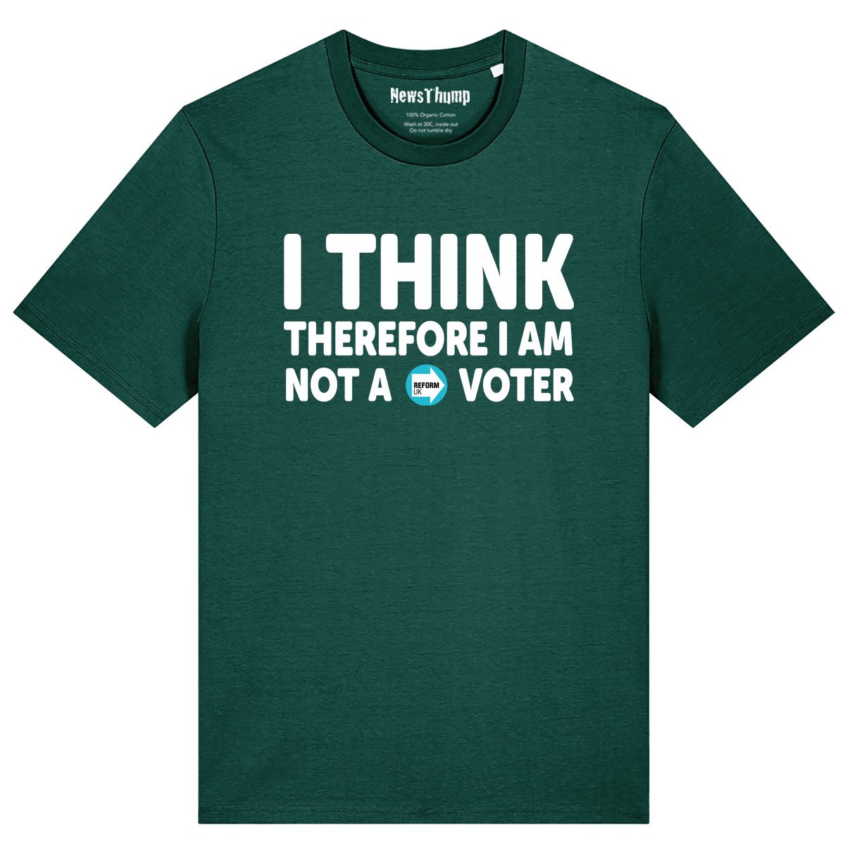 I think therefore I am (not a Reform voter) T-shirt