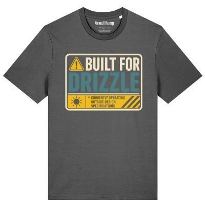 Built for Drizzle T-shirt