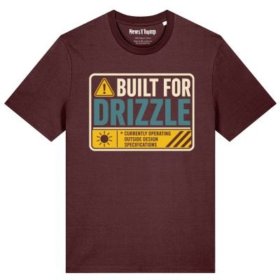 Built for Drizzle T-shirt