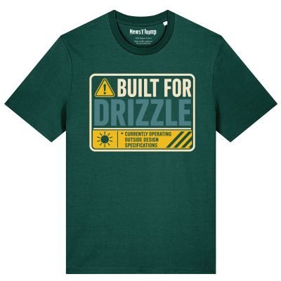 Built for Drizzle T-shirt