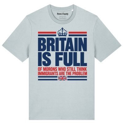 Britain is Full T-shirt