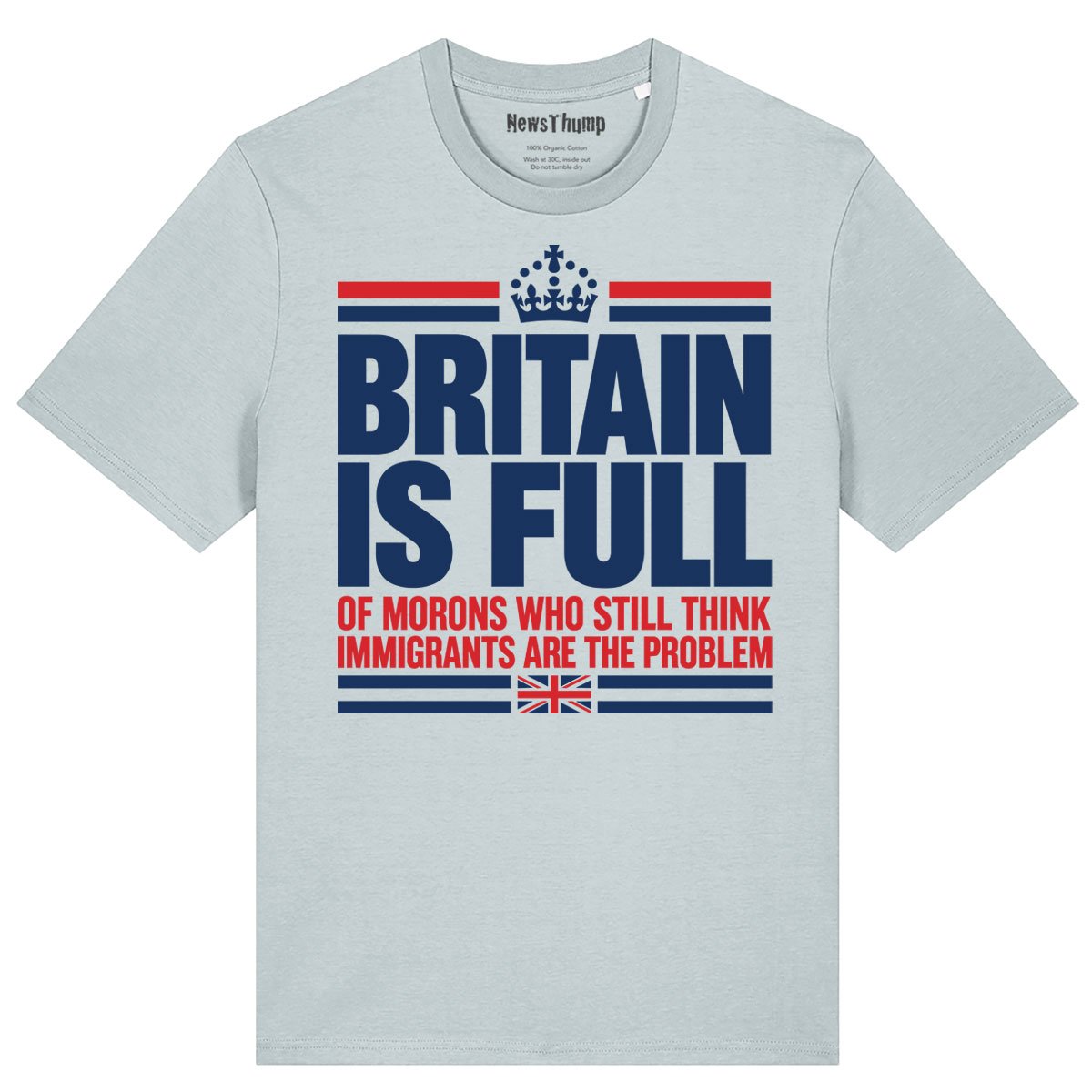 Britain is Full T-shirt