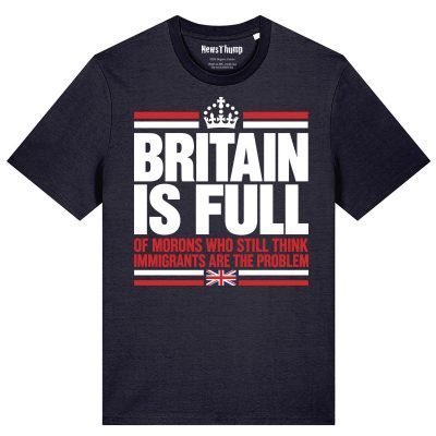 Britain is Full T-shirt