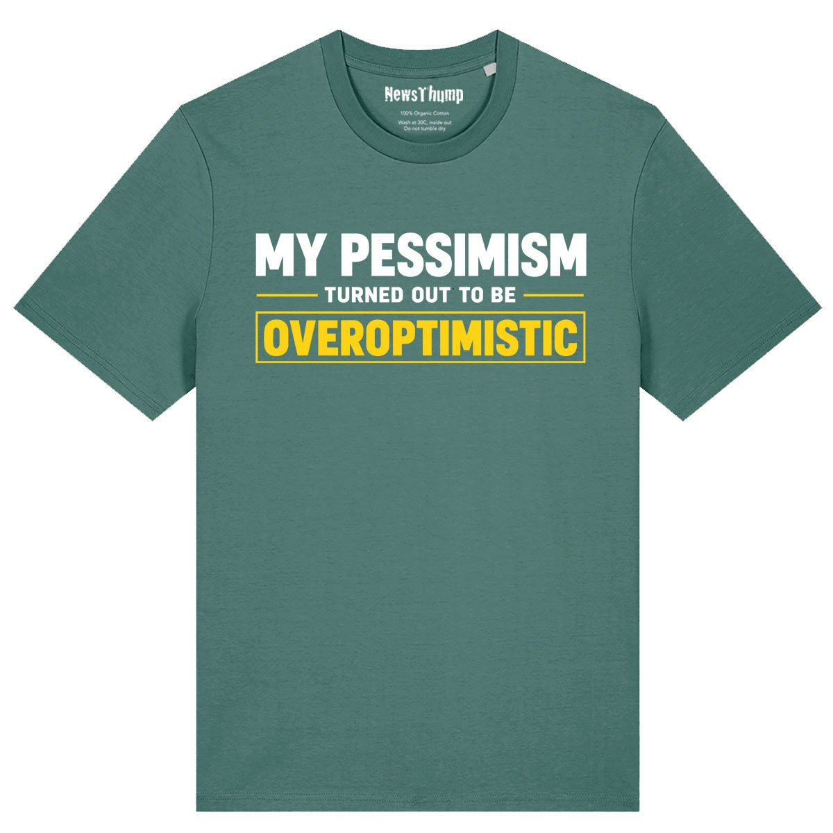 My pessimism turned out to be overoptimistic T-shirt in Green Bay