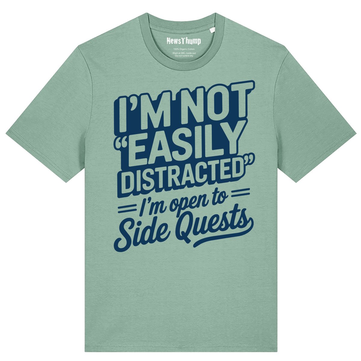 I'm Not Easily Distracted I'm Open to Side Quests T-shirt - Image 7