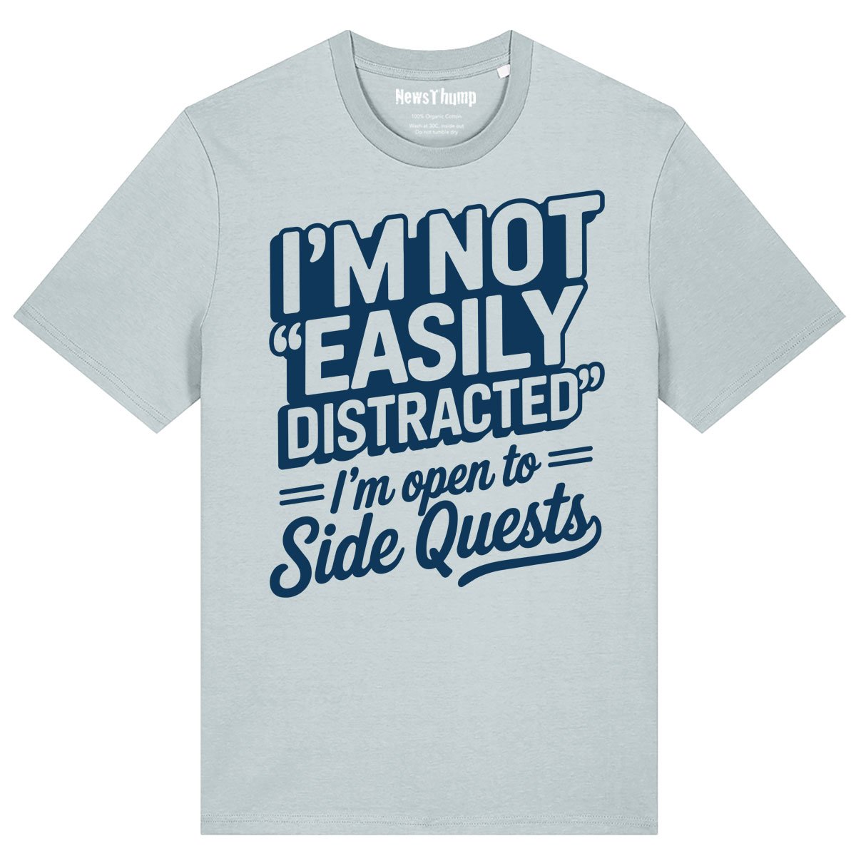 I'm Not Easily Distracted I'm Open to Side Quests T-shirt - Image 5