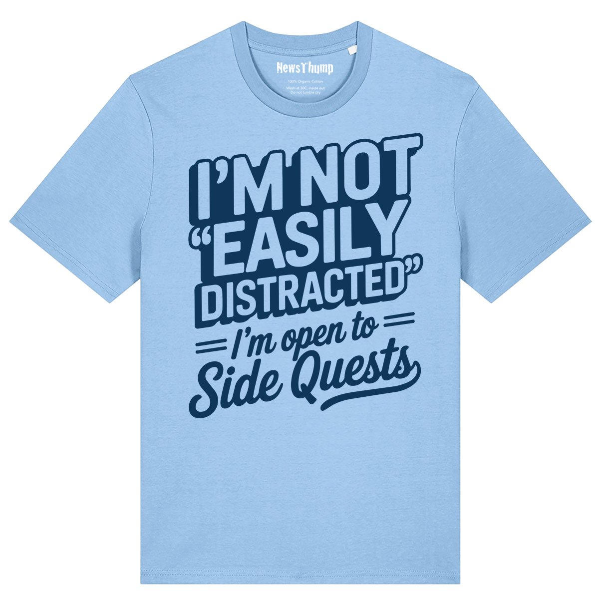 I'm Not Easily Distracted I'm Open to Side Quests T-shirt - Image 6