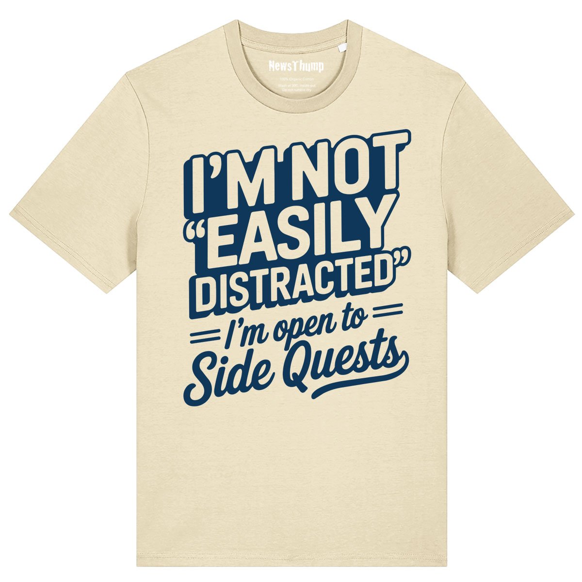 I'm Not Easily Distracted I'm Open to Side Quests T-shirt - Image 8