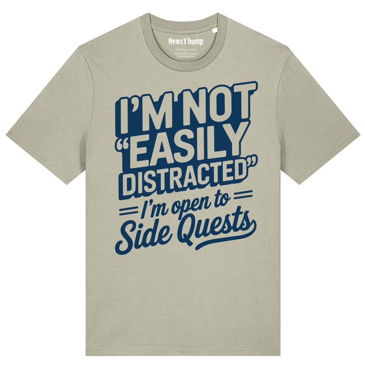 I'm Not Easily Distracted I'm Open to Side Quests T-shirt - Image 9
