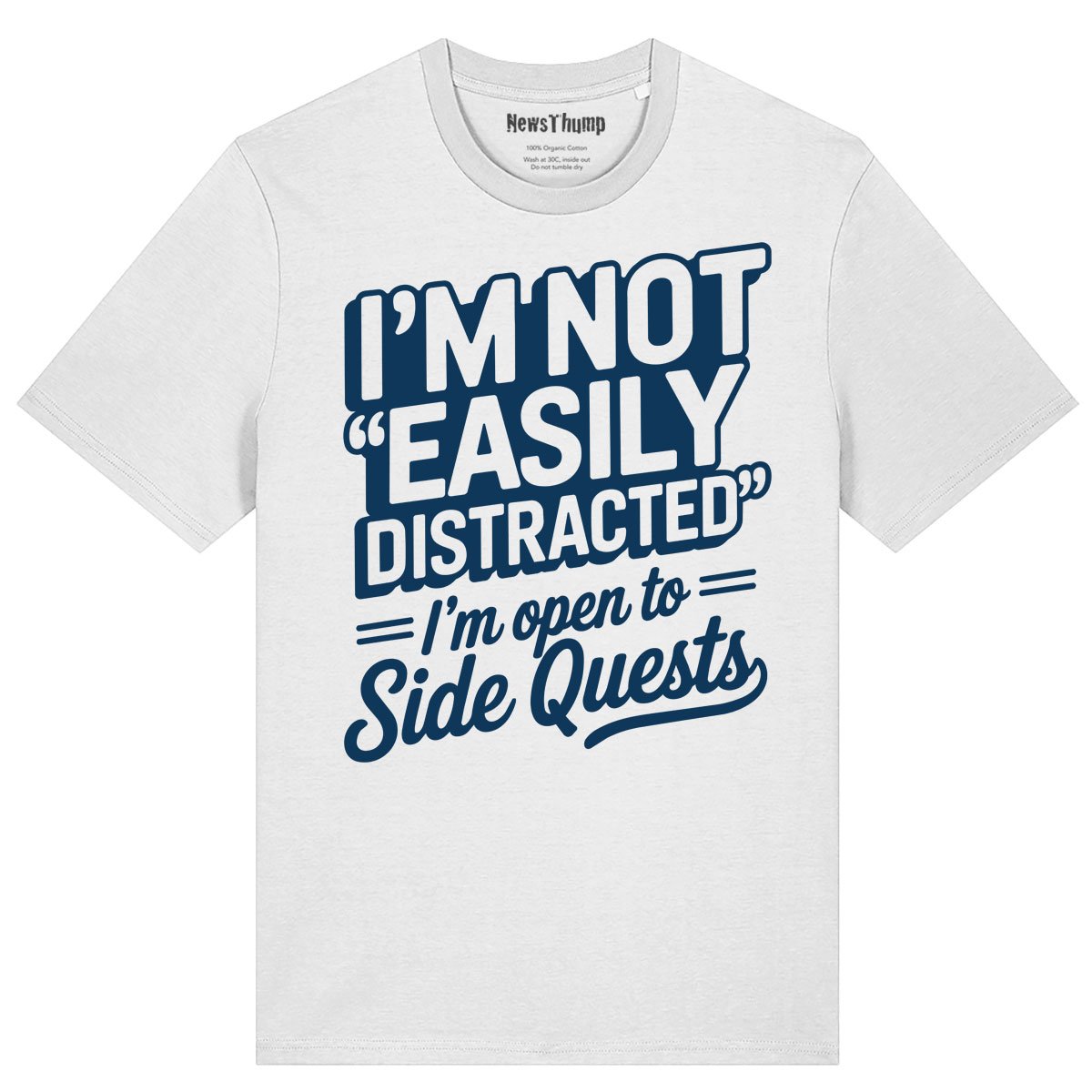 I'm Not Easily Distracted I'm Open to Side Quests T-shirt - Image 2