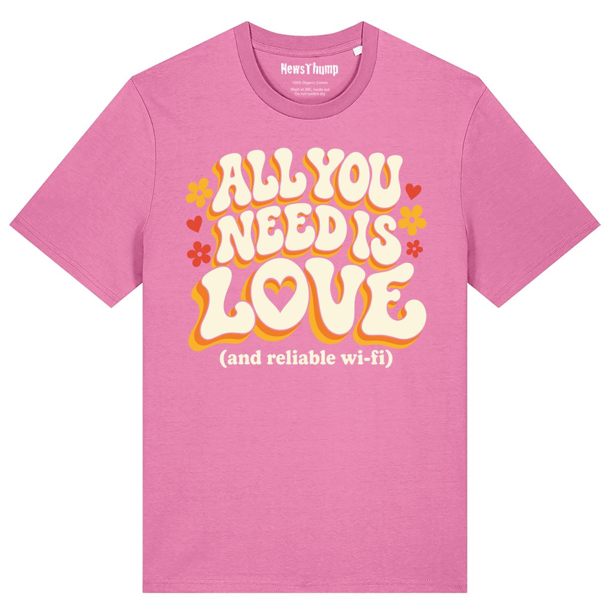 All you need is love (and reliable wi-fi) T-shirt in Bubble Pink