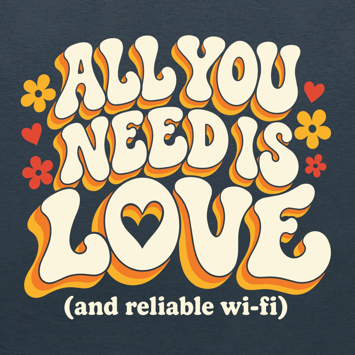 Retro All you need is love (and reliable wi-fi) T-shirt print with flowers and hearts