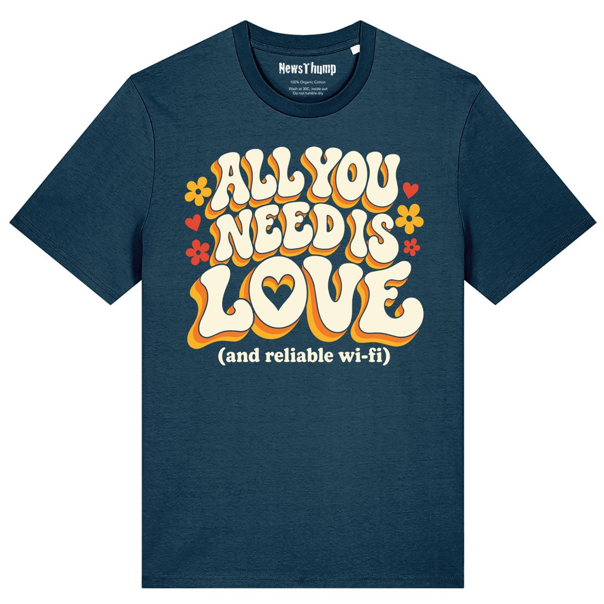 All you need is love (and reliable wi-fi) T-shirt in Deep Teal