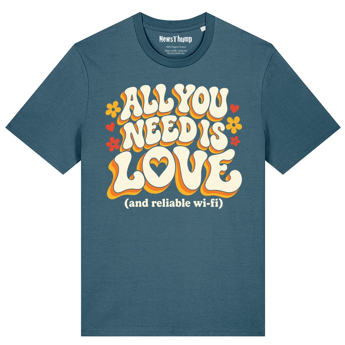 All you need is love (and reliable wi-fi) T-shirt in Stargazer