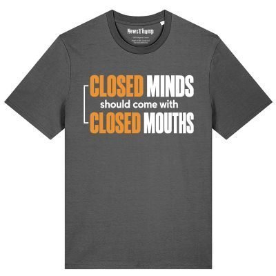 Closed minds should come with closed mouths T-shirt in Anthracite