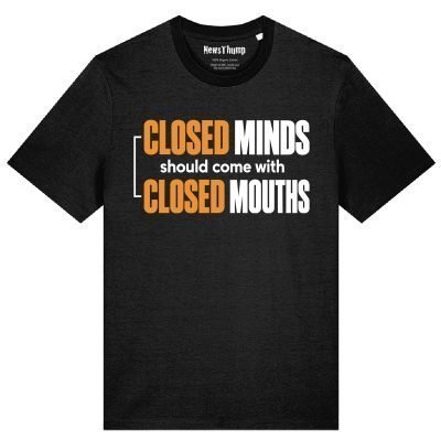 Closed minds should come with closed mouths T-shirt in Black