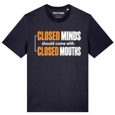 Closed minds should come with closed mouths T-shirt in French Navy