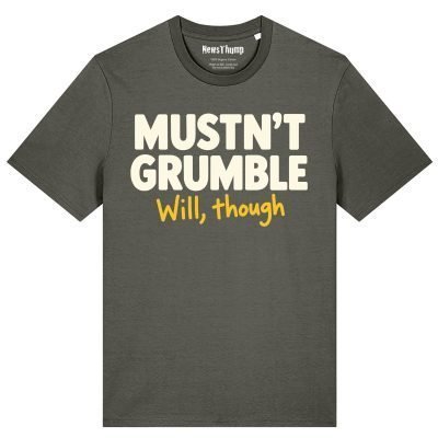 Mustn't Grumble, will though T-shirt in Khaki